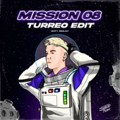 Mission 08 (Turreo Edit) [Remix] artwork