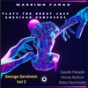 Massimo Faraò Plays the Great Jazz American Composers - George Gershwin, Vol. 2 (with Davide Palladin, Nicola Barbon & Bobo Facchinetti)