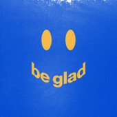 Be Glad artwork