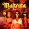 Stream & download Maltrata (feat. Rennan da Penha) - Single