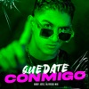 Quédate Conmigo - Single