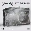 Stream & download F**k the Radio - Single