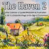 The Haven 2: Another Collection of Guided Meditation & Visualisation Stories Set in a Dreamlike Village on the Edge of Enchantment album lyrics, reviews, download