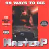99 Ways To Die album lyrics, reviews, download