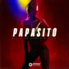 PAPASITO - Single album lyrics, reviews, download