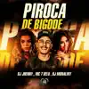 Piroca de Bigode (feat. Love Funk) song lyrics