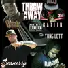 Throw Away (feat. Yung Lott, Beeda Weeda & the Gatlin) - Single album lyrics, reviews, download