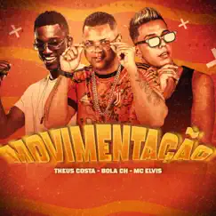 Movimentação - Single by Bola CH, Mc Elvis & Theus Costa album reviews, ratings, credits