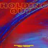 Stream & download Holding Out (feat. Tailor) - Single