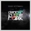Dancer In the Dark - Single album lyrics, reviews, download