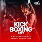 Kick Boxing 2022: 60 Minutes Mixed for Fitness & Workout 140 bpm/32 Count artwork