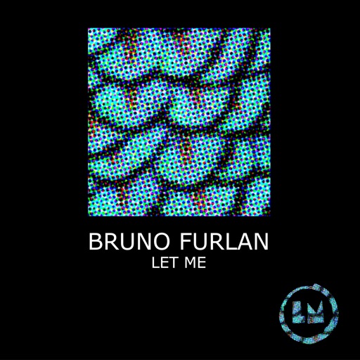 Let Me - Single by Bruno Furlan