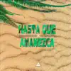 Stream & download Hasta que amanezca (feat. YOFRANGEL)