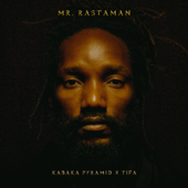Mr. Rastaman - Kabaka Pyramid & Tifa