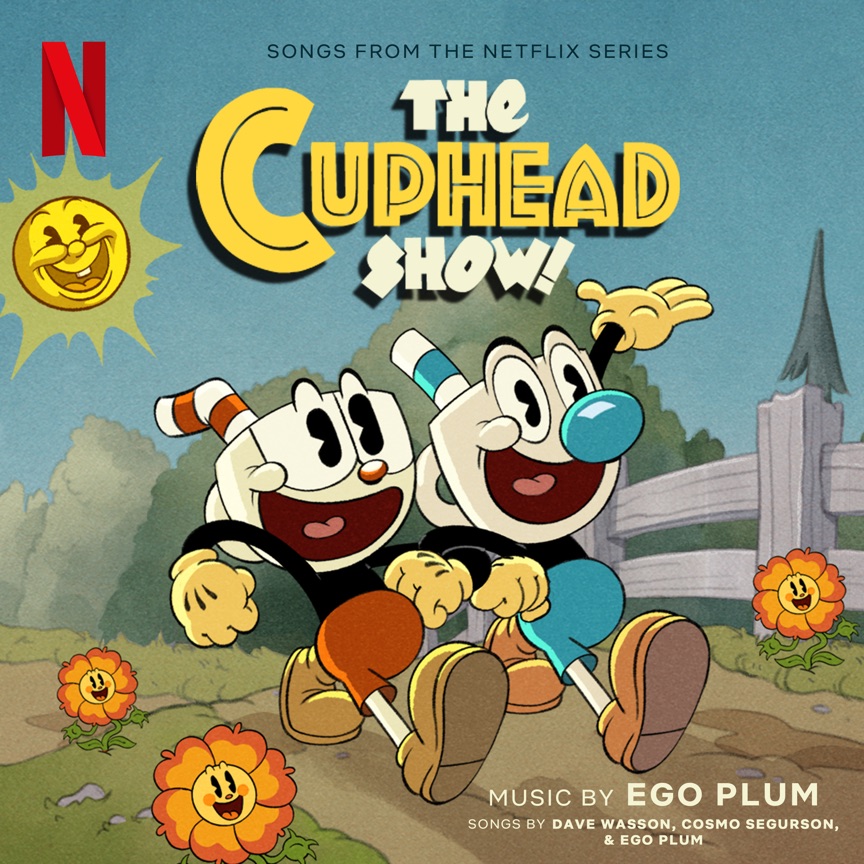 Ego Plum - 茶杯头大冒险 The Cuphead Show (Songs from the Netflix Series) (2022) [iTunes Plus AAC M4A]-新房子