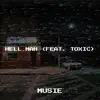 Hell Nah - Single (feat. Toxic) - Single album lyrics, reviews, download