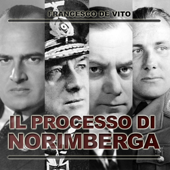 Il processo di Norimberga - Francesco De Vito