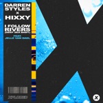 Darren Styles & Hixxy - I Follow Rivers (Deep Sea Baby) [feat. Jelle van Dael]