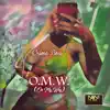 O.M.W. (On My Way) - Single album lyrics, reviews, download