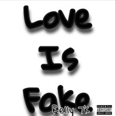 Relly 7k - Love Is Fake