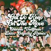 Got to Keep on the Move (Disco Odyssey Remix) [Radio Edit] [feat. Sound Experience] artwork