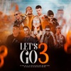 Let's Go 3 (feat. MC Ryan SP, Mc Don Juan, MC PH, MC Luki, Mc Paiva ZS, Mc GP & Makalo) - Single