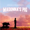 Madonna's Pig (Originele Soundtrack) - Single