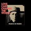 Love Can Change the World album lyrics, reviews, download