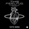 Stream & download This Feeling (Yotto Remix)