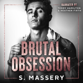 Brutal Obsession (Unabridged) - S. Massery