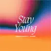 Stay Young (feat. Jeanne) - Single album lyrics, reviews, download