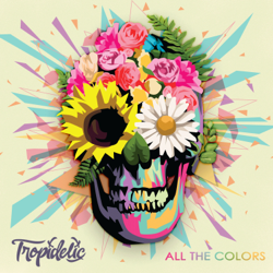 All the Colors - Tropidelic Cover Art