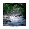 River Water - Single album lyrics, reviews, download