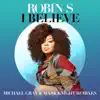 Stream & download I Believe (Michael Gray & Mark Knight Remixes) - Single