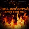 Hell Aint Gotta Spot For Me - Single
