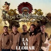 Los Cherokees - LA VI LLORAR