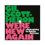 Gil Scott-Heron & Makaya McCraven - I'm New Here