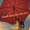 Umbrella Bougèe - Single (feat. Victor Ruz) - Single album lyrics, reviews, download