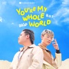 You Are My Whole World - Single