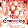 Stream & download Mi Cumpleaños (feat. Brayan & Sael Smith) - Single