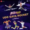 Udd Gaya Rocket (From "Rocket Gang") - Single album lyrics, reviews, download