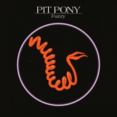 Pit Pony - Fuzzy