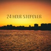 24 Hour Stopover - Single, 2023