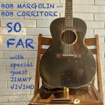 Bob Margolin & Bob Corritore - It Makes No Difference (feat. Jimmy Vivino)