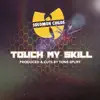 Touch My Skill - Single album lyrics, reviews, download
