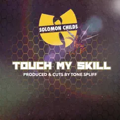 Touch My Skill - Single by Tone Spliff & Solomon Childs album reviews, ratings, credits