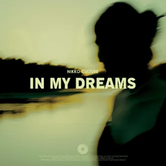 In My Dreams - Single by Nikko Culture album reviews, ratings, credits