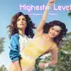 Highest Level (As Featured in Physical) - Single album lyrics, reviews, download