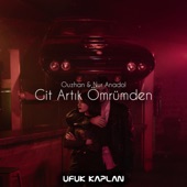Git Artık Ömrümden (feat. Nur Anadol & Ouz-Han) artwork