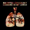 Lasagna In My Lungs - Single album lyrics, reviews, download